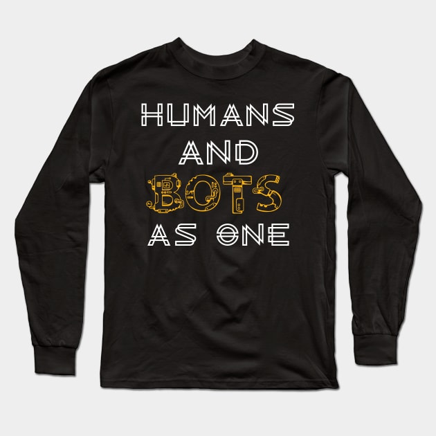 Humans and bots as one Long Sleeve T-Shirt by HosvPrint